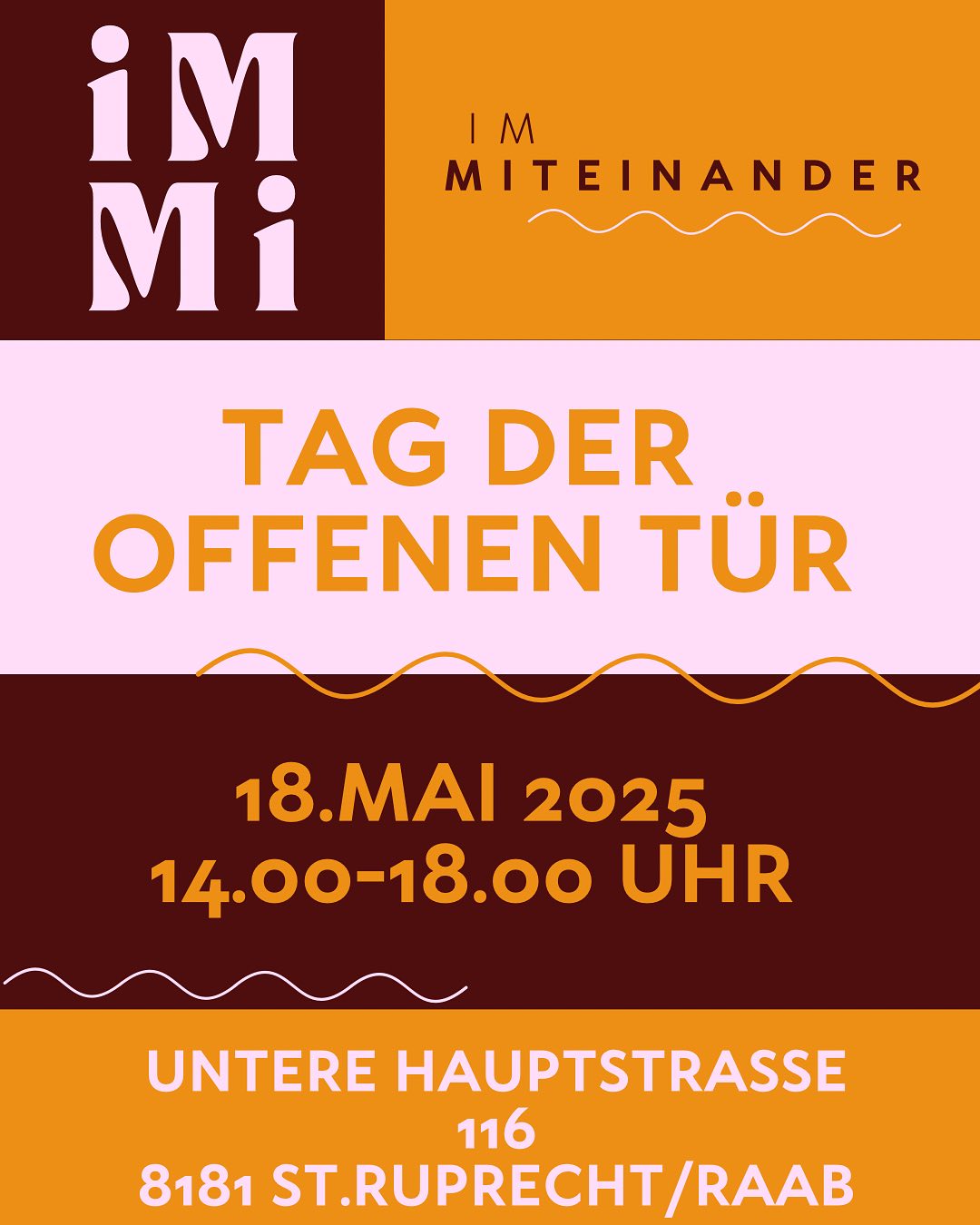 Ankündigungsplakat: Tag der offenen Tür am 18. Mai 2025 von 14 bis 18 Uhr, Untere Hauptstraße 116, 8181 St. Ruprecht an der Raab
